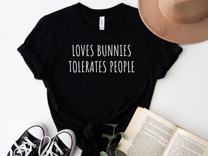 Loves Bunnies Tolerates people T-Shirt