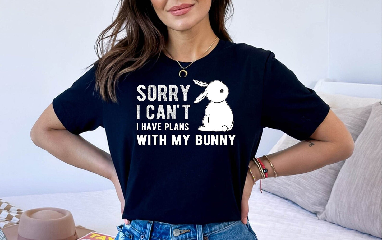 Sorry I Can't Have Plans with My Bunny T-shirt